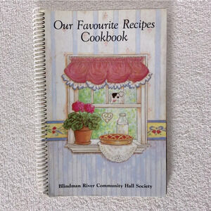 Vintage Blindman River Community  Hall Society Our Favourite Recipes Cookbook